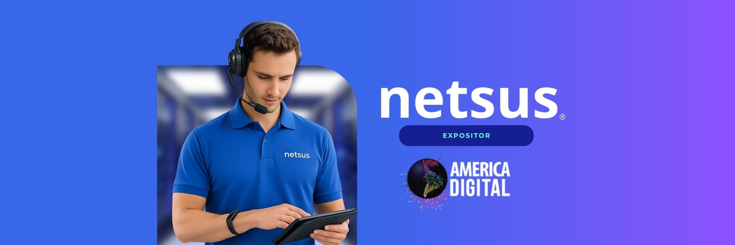 Netsus lleva el BCDR al centro del debate tecnológico latinoamericano 1 netsus america digital